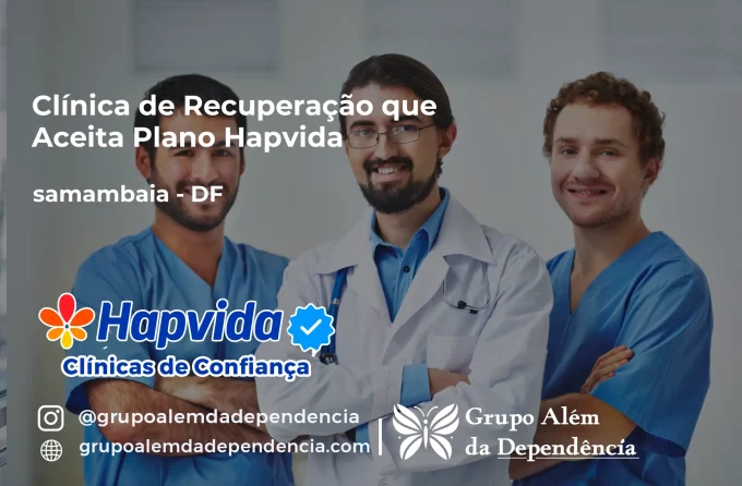 Clínica de Recuperação que Aceita Hapvida em samambaia - DF