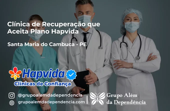 Clínica de Recuperação que Aceita Hapvida em Santa Maria do Cambucá - PE