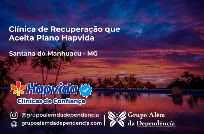 Clínica de Recuperação que Aceita Hapvida em Santana do Manhuaçu - MG
