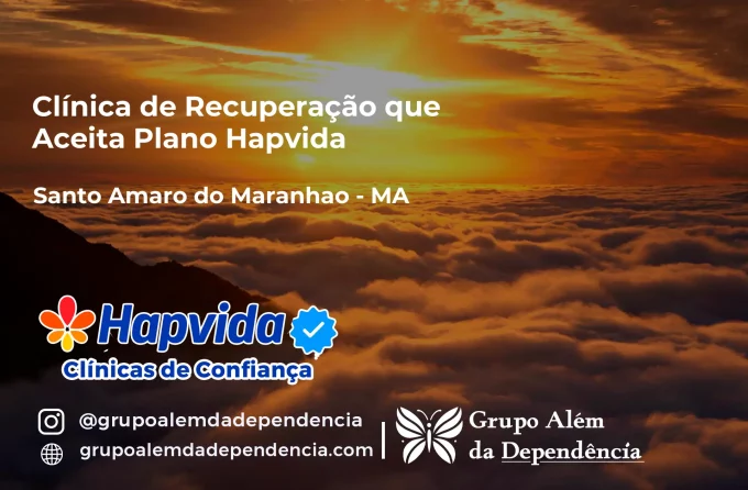 Clínica de Recuperação que Aceita Hapvida em Santo Amaro do Maranhão - MA