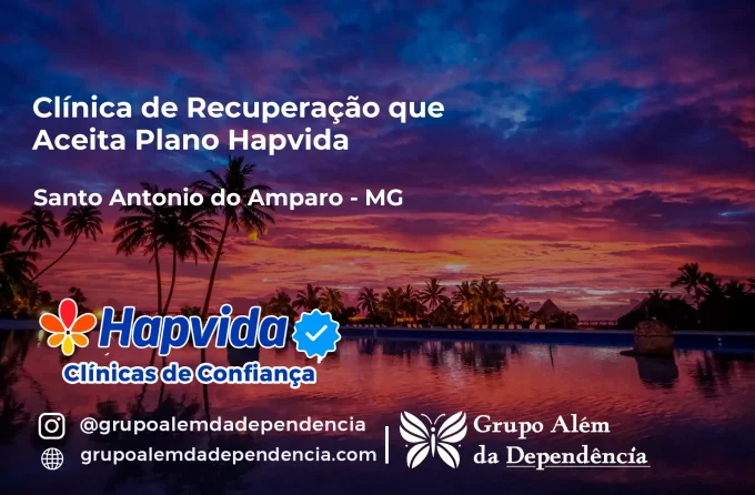 Clínica de Recuperação que Aceita Hapvida em Santo Antônio do Amparo - MG