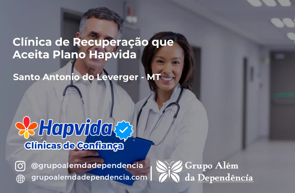 Clínica de Recuperação que Aceita Hapvida em Santo Antônio do Leverger - MT 1 Clínica de Recuperação que Aceita Hapvida em Santo Antônio do Leverger - MT
