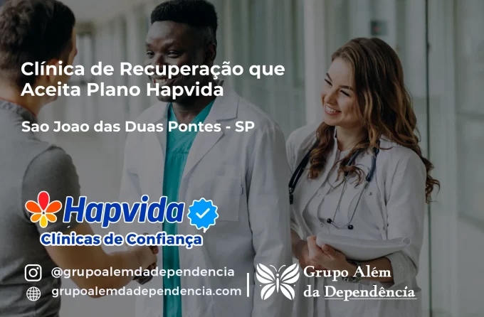 Clínica de Recuperação que Aceita Hapvida em São João das Duas Pontes - SP