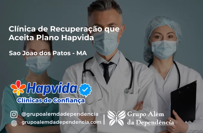 Clínica de Recuperação que Aceita Hapvida em São João dos Patos - MA