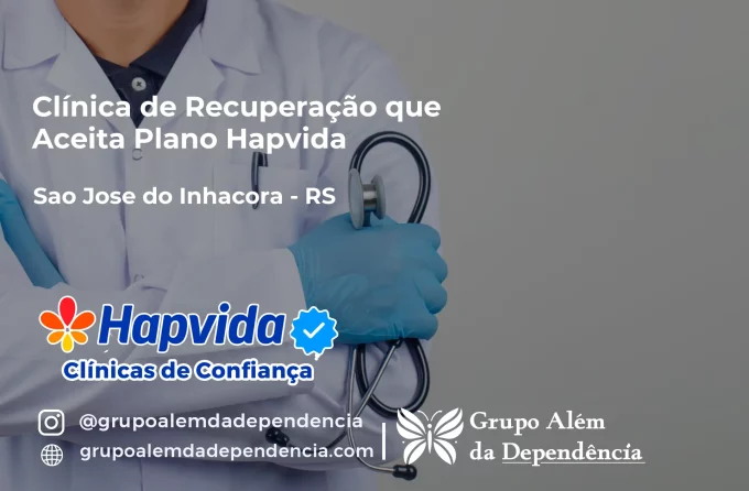 Clínica de Recuperação que Aceita Hapvida em São José do Inhacorá - RS
