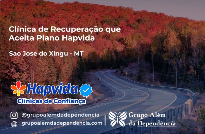 Clínica de Recuperação que Aceita Hapvida em São José do Xingu - MT