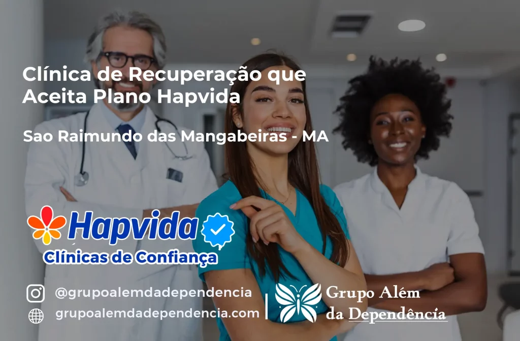 Clínica de Recuperação que Aceita Hapvida em São Raimundo das Mangabeiras - MA 1 Clínica de Recuperação que Aceita Hapvida em São Raimundo das Mangabeiras - MA