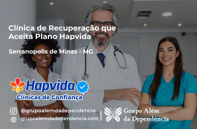 Clínica de Recuperação que Aceita Hapvida em Serranópolis de Minas - MG