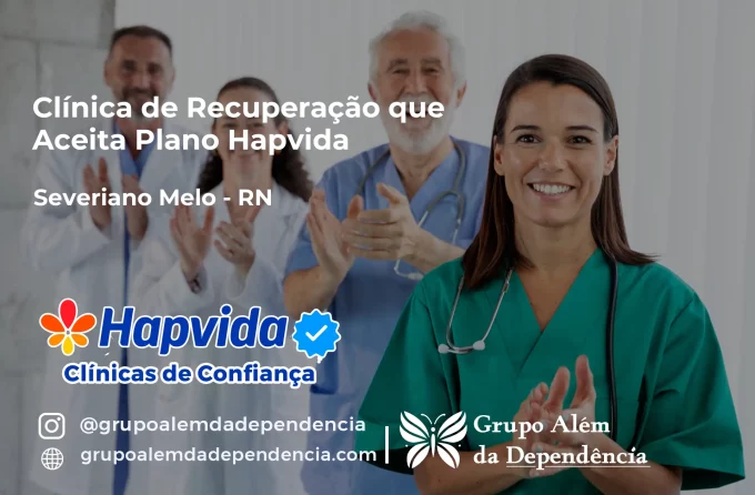 Clínica de Recuperação que Aceita Hapvida em Severiano Melo - RN