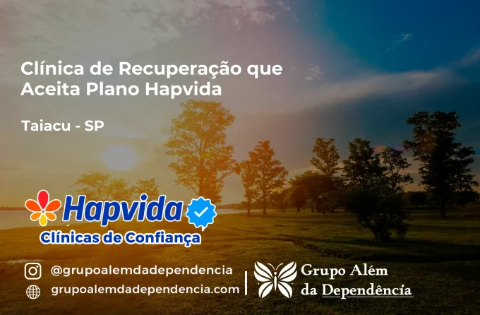 Clínica de Recuperação que Aceita Hapvida em Taiaçu - SP