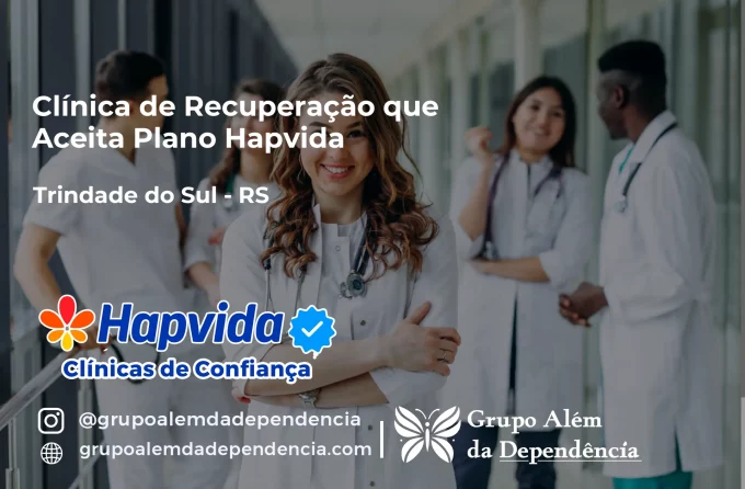 Clínica de Recuperação que Aceita Hapvida em Trindade do Sul - RS