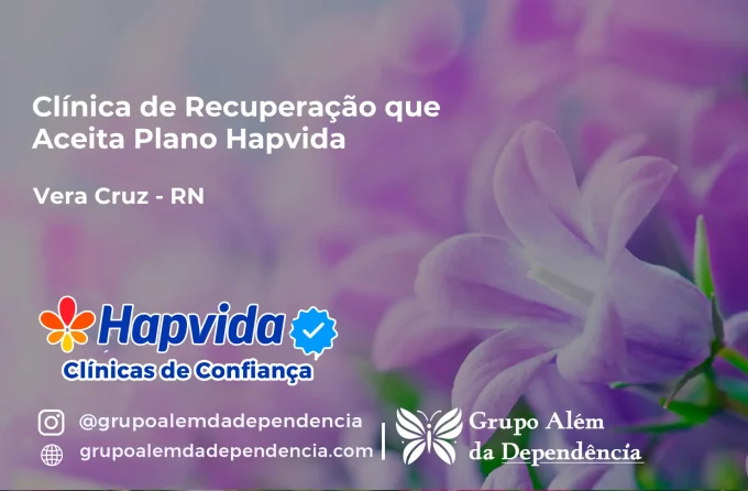 Clínica de Recuperação que Aceita Hapvida em Vera Cruz - RN