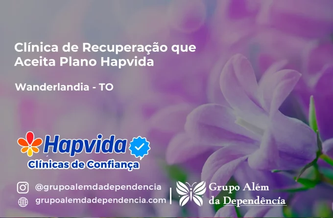 Clínica de Recuperação que Aceita Hapvida em Wanderlândia - TO