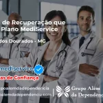 Clínica de Recuperação que Aceita Mediservice em Abadia dos Dourados - MG
