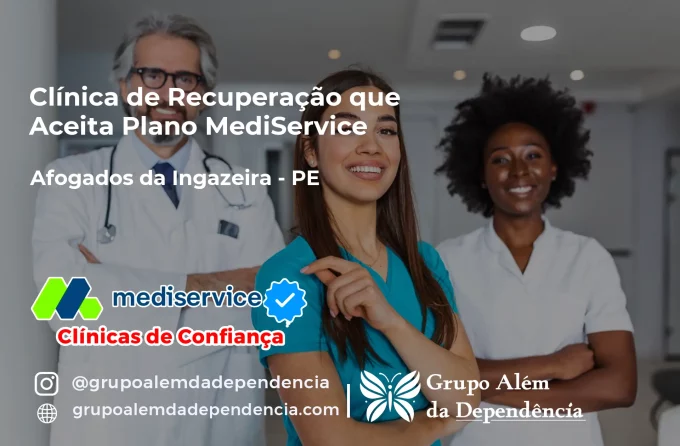 Clínica de Recuperação que Aceita Mediservice em Afogados da Ingazeira - PE