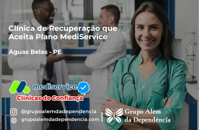 Clínica de Recuperação que Aceita Mediservice em Águas Belas - PE