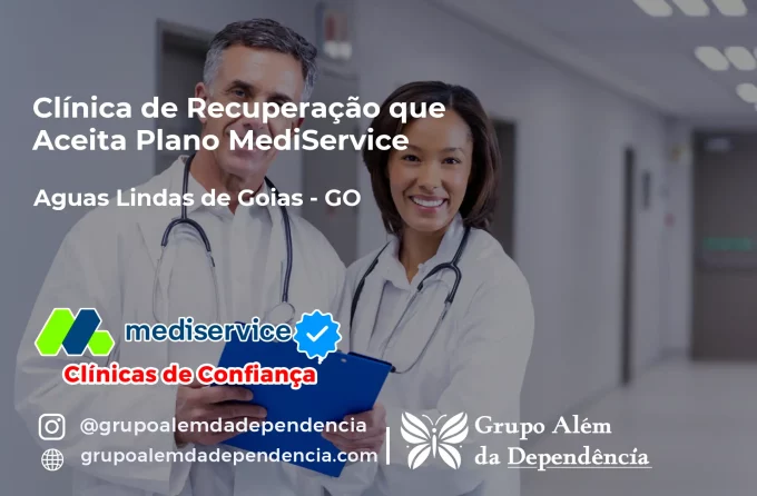 Clínica de Recuperação que Aceita Mediservice em Águas Lindas de Goiás - GO