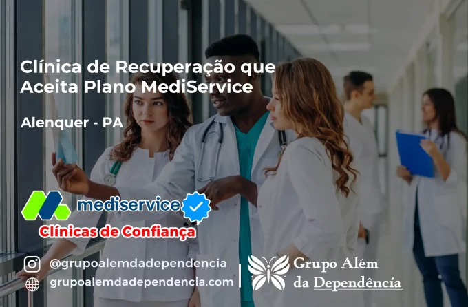 Clínica de Recuperação que Aceita Mediservice em Alenquer - PA