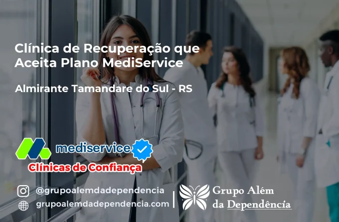 Clínica de Recuperação que Aceita Mediservice em Almirante Tamandaré do Sul - RS