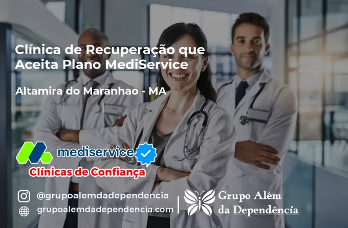 Clínica de Recuperação que Aceita Mediservice em Altamira do Maranhão - MA