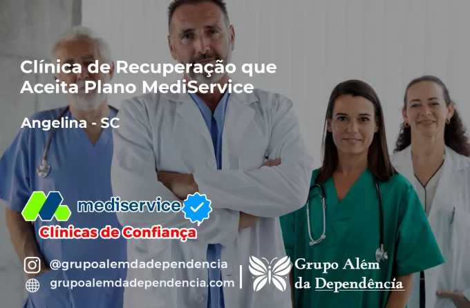 Clínica de Recuperação que Aceita Mediservice em Angelina - SC