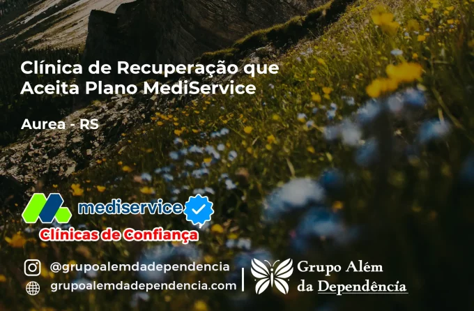Clínica de Recuperação que Aceita Mediservice em Áurea - RS