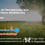 Clínica de Recuperação que Aceita Mediservice em Balsas - MA