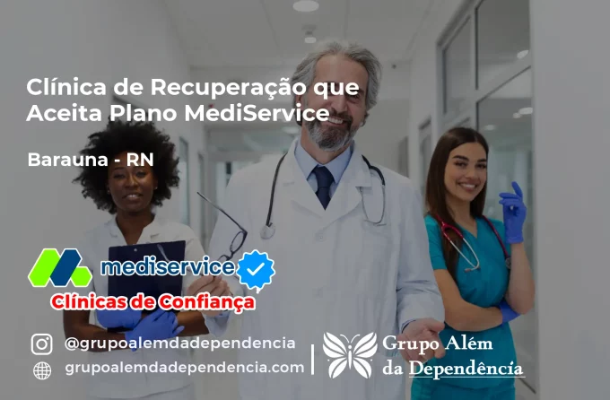Clínica de Recuperação que Aceita Mediservice em Baraúna - RN