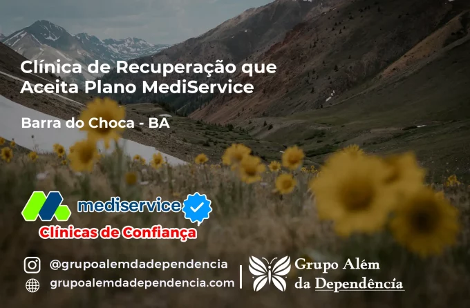 Clínica de Recuperação que Aceita Mediservice em Barra do Choça - BA
