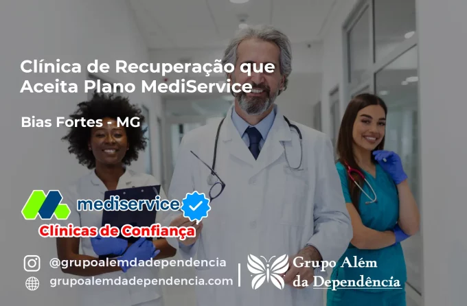 Clínica de Recuperação que Aceita Mediservice em Bias Fortes - MG