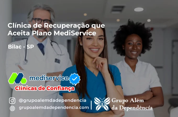 Clínica de Recuperação que Aceita Mediservice em Bilac - SP