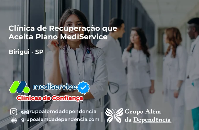 Clínica de Recuperação que Aceita Mediservice em Birigui - SP