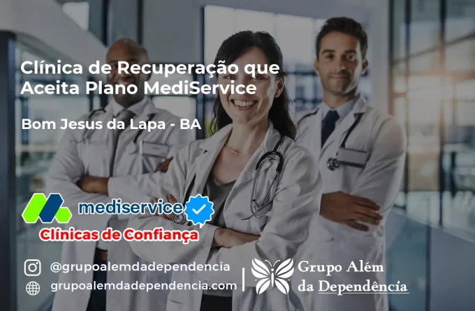 Clínica de Recuperação que Aceita Mediservice em Bom Jesus da Lapa - BA