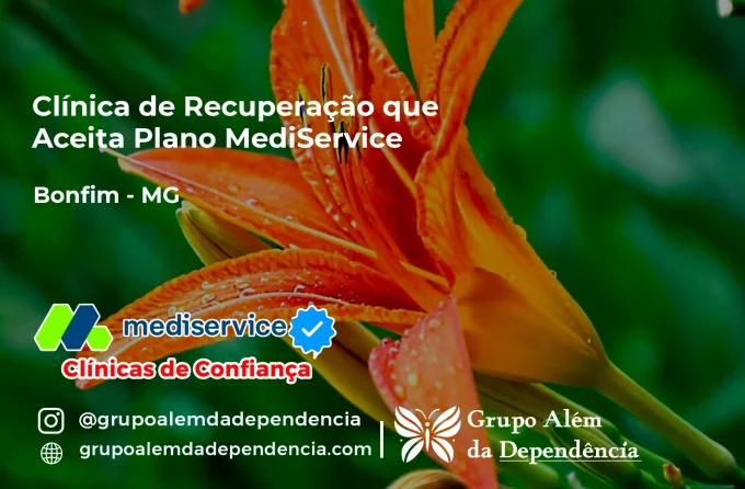 Clínica de Recuperação que Aceita Mediservice em Bonfim - MG