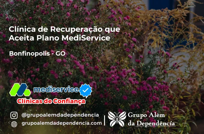 Clínica de Recuperação que Aceita Mediservice em Bonfinópolis - GO