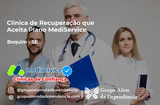 Clínica de Recuperação que Aceita Mediservice em Boquim - SE