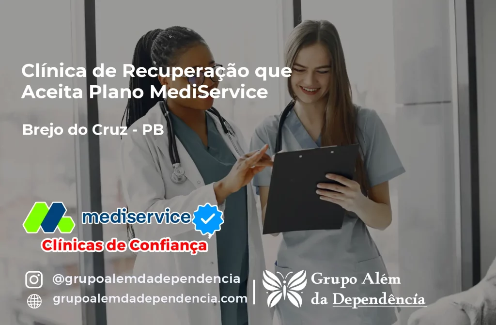 Clínica de Recuperação que Aceita Mediservice em Brejo do Cruz - PB 1 Clínica de Recuperação que Aceita Mediservice em Brejo do Cruz - PB