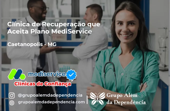 Clínica de Recuperação que Aceita Mediservice em Caetanópolis - MG