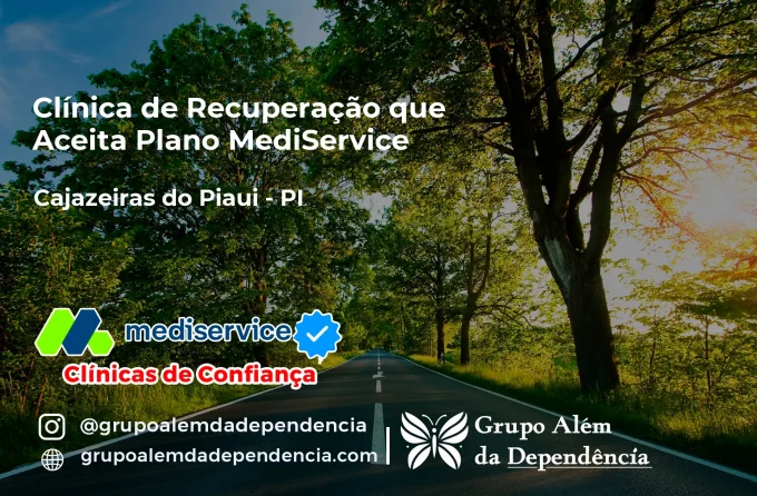 Clínica de Recuperação que Aceita Mediservice em Cajazeiras do Piauí - PI