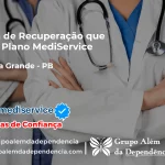 Clínica de Recuperação que Aceita Mediservice em Campina Grande - PB