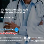 Clínica de Recuperação que Aceita Mediservice em Capivari de Baixo - SC