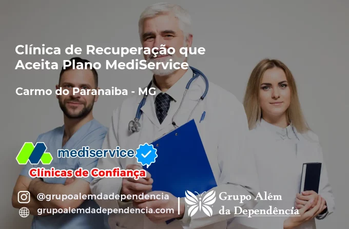Clínica de Recuperação que Aceita Mediservice em Carmo do Paranaíba - MG