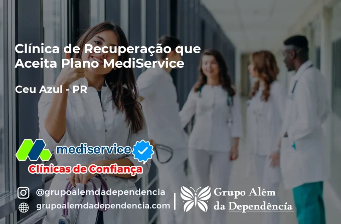 Clínica de Recuperação que Aceita Mediservice em Céu Azul - PR