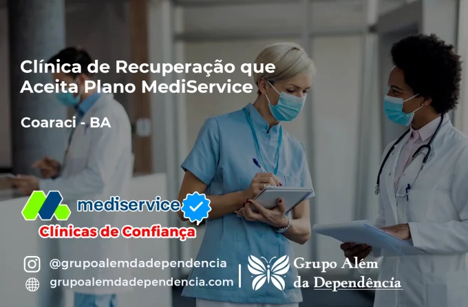 Clínica de Recuperação que Aceita Mediservice em Coaraci - BA