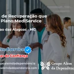 Clínica de Recuperação que Aceita Mediservice em Conceição das Alagoas - MG