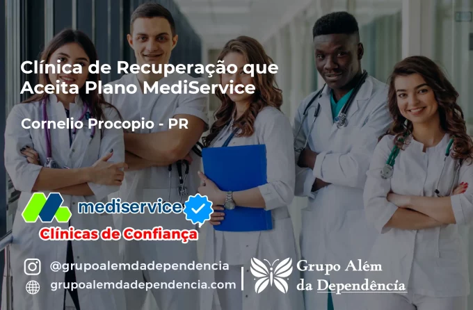 Clínica de Recuperação que Aceita Mediservice em Cornélio Procópio - PR