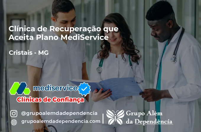 Clínica de Recuperação que Aceita Mediservice em Cristais - MG
