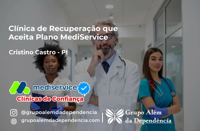 Clínica de Recuperação que Aceita Mediservice em Cristino Castro - PI