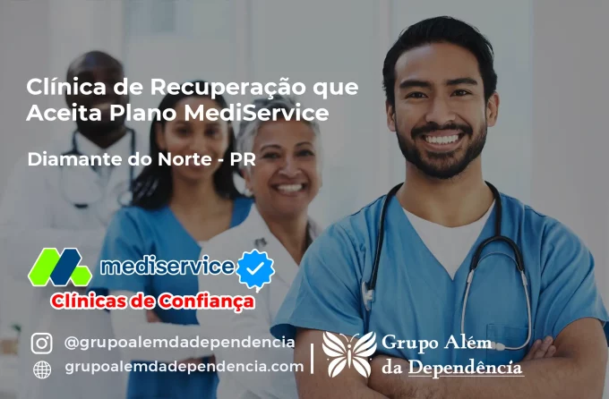 Clínica de Recuperação que Aceita Mediservice em Diamante do Norte - PR