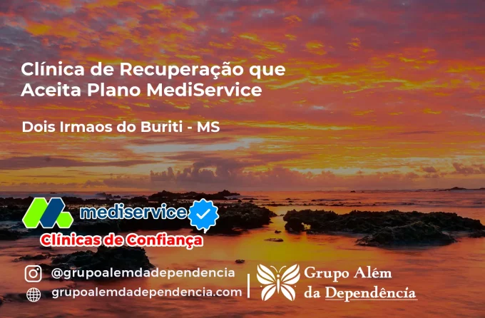 Clínica de Recuperação que Aceita Mediservice em Dois Irmãos do Buriti - MS